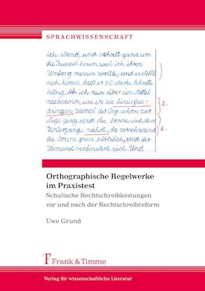 Orthographische Regelwerke im Praxistest