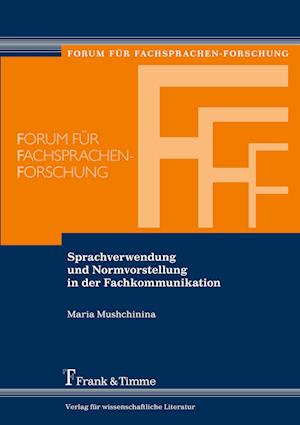 Sprachverwendung und Normvorstellung in der Fachkommunikation