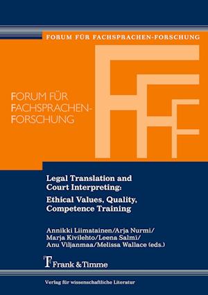 Legal Translation and Court Interpreting: Ethical Values, Quality, Competence Training