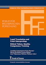 Legal Translation and Court Interpreting: Ethical Values, Quality, Competence Training