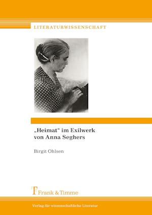 "Heimat" im Exilwerk von Anna Seghers