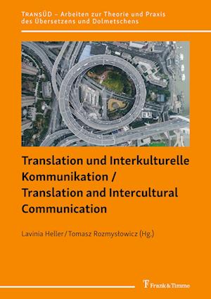 Translation und Interkulturelle Kommunikation / Translation and Intercultural Communication