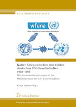 Kalter Krieg zwischen den beiden deutschen UN-Gesellschaften 1952-1968
