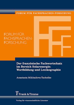 Der französische Fachwortschatz im Bereich Solarenergie: Wortbildung und Lexikographie