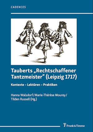 Tauberts ¿Rechtschaffener Tantzmeister¿ (Leipzig 1717)