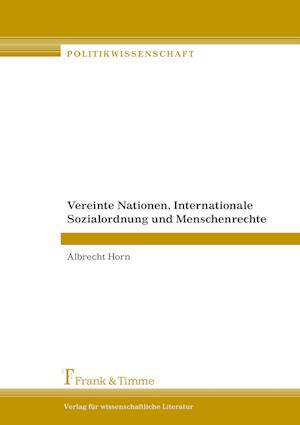 Vereinte Nationen, Internationale Sozialordnung und Menschenrechte