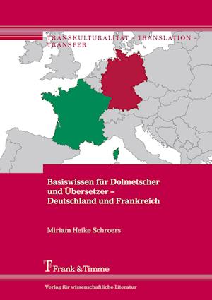 Basiswissen für Dolmetscher und Übersetzer ¿ Deutschland und Frankreich