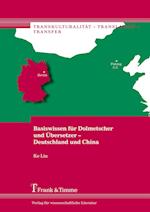 Basiswissen für Dolmetscher und Übersetzer ¿ Deutschland und China