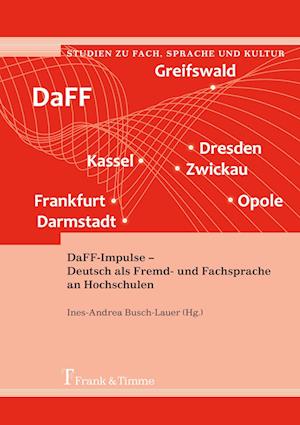 DaFF-Impulse ¿ Deutsch als Fremd- und Fachsprache an Hochschulen