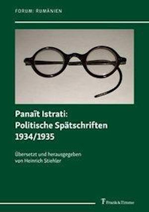 Panaït Istrati: Politische Spätschriften 1934/1935