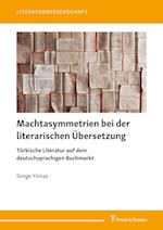 Machtasymmetrien bei der literarischen Übersetzung