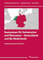 Basiswissen für Dolmetscher und Übersetzer ¿ Deutschland und die Niederlande