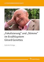 ¿Fokalisierung¿ und ¿Stimme¿ im Erzählsystem Gérard Genettes