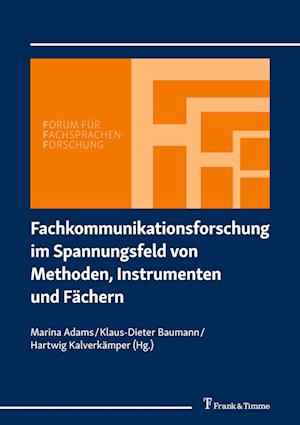 Fachkommunikationsforschung im Spannungsfeld von Methoden, Instrumenten und Fächern