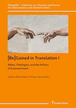[Re]Gained in Translation I: Bibles, Theologies, and the Politics of Empowerment