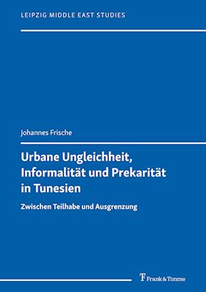 Urbane Ungleichheit, Informalität und Prekarität in Tunesien