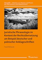 Juristische Phraseologie im Kontext der Rechtsübersetzung am Beispiel deutscher und polnischer Anklageschriften
