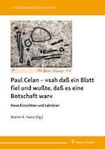 Paul Celan ¿ »sah daß ein Blatt fiel und wußte, daß es eine Botschaft war«