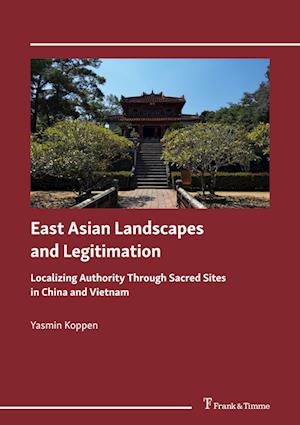 East Asian Landscapes and Legitimation