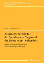 Aussprachenormen für das Sprechen und Singen auf der Bühne im 19. Jahrhundert