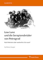 Lew Lunz und die Serapionsbrüder von Petrograd