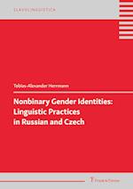 Nonbinary Gender Identities: Linguistic Practices in Russian and Czech