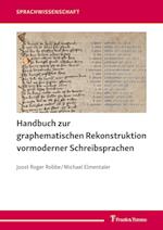 Handbuch zur graphematischen Rekonstruktion vormoderner Schreibsprachen