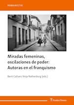 Miradas femeninas, oscilaciones de poder: Autoras en el franquismo