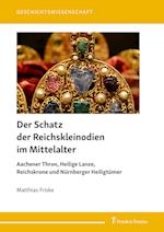 Der Schatz der Reichskleinodien im Mittelalter