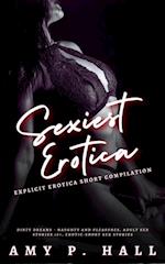 Sexiest Erotica - Explicit Erotica Short Collection