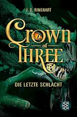 Crown of Three - Die letzte Schlacht (Bd. 3)