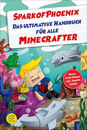 SparkofPhoenix: Das ultimative Handbuch für alle Minecrafter