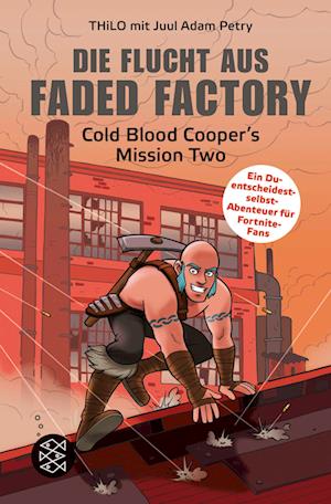 Die Flucht aus Faded Factory