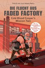 Die Flucht aus Faded Factory