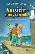 Vorsicht - strong currents!