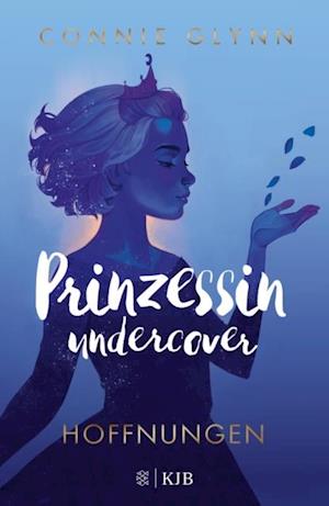 Prinzessin undercover – Hoffnungen