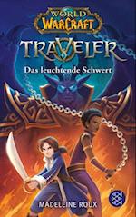 World of Warcraft: Traveler. Das leuchtende Schwert