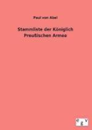 Stammliste Der Koniglich Preussischen Armee