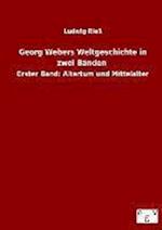 Georg Webers Weltgeschichte in Zwei Bänden
