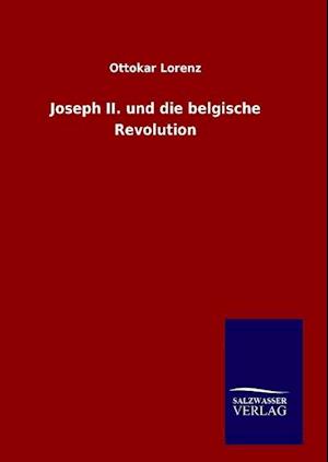 Joseph II. Und Die Belgische Revolution