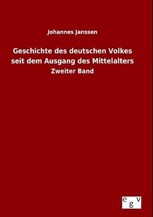 Geschichte Des Deutschen Volkes Seit Dem Ausgang Des Mittelalters