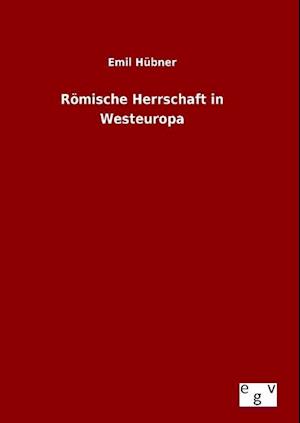 Römische Herrschaft in Westeuropa