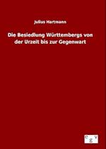 Die Besiedlung Württembergs Von Der Urzeit Bis Zur Gegenwart