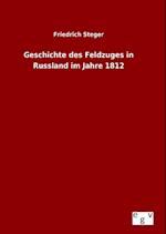 Geschichte Des Feldzuges in Russland Im Jahre 1812