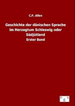 Geschichte der dänischen Sprache im Herzogtum Schleswig oder Südjütland