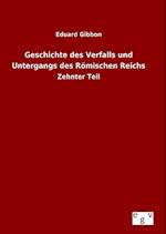 Geschichte des Verfalls und Untergangs des Römischen Reichs