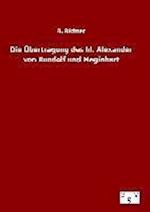 Die Übertragung des hl. Alexander von Ruodolf und Meginhart