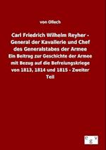 Carl Friedrich Wilhelm Reyher - General Der Kavallerie Und Chef Des Generalstabes Der Armee