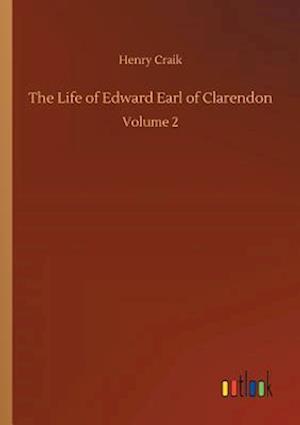 The Life of Edward Earl of Clarendon