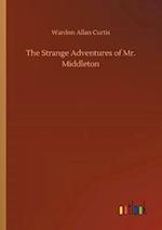 The Strange Adventures of Mr. Middleton